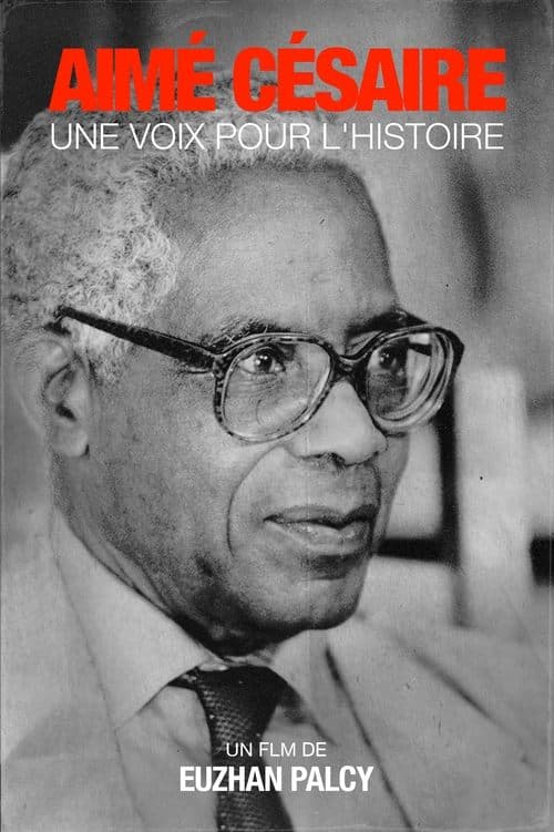 Aimé Césaire, Une voix pour l'histoire