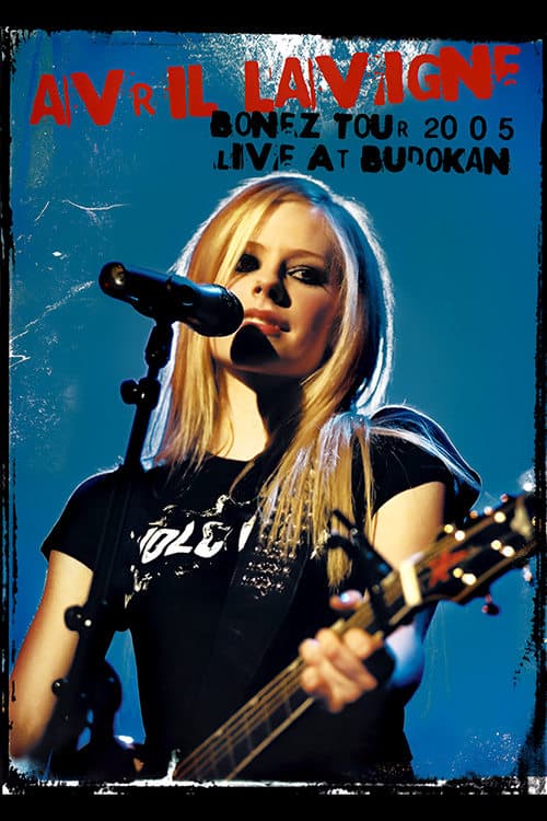 Avril Lavigne: Bonez Tour 2005 - Live at Budokan