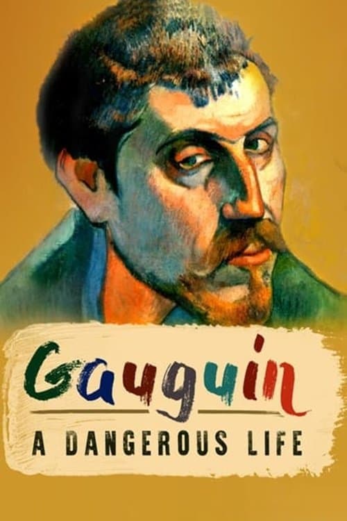 Gauguin: A Dangerous Life