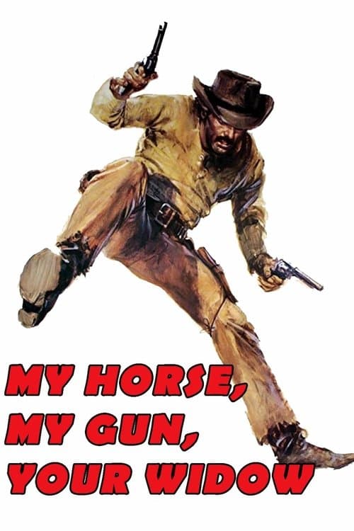 My Horse, My Gun, Your Widow