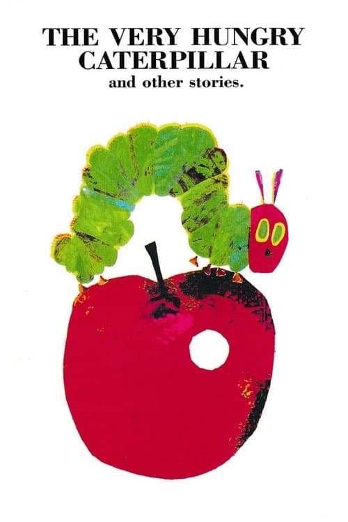 The Very Hungry Caterpillar and Other Stories