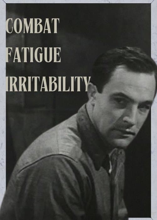 Combat Fatigue Irritability