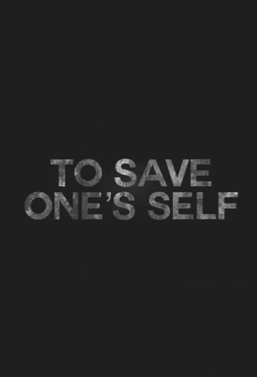 To Save One's Self