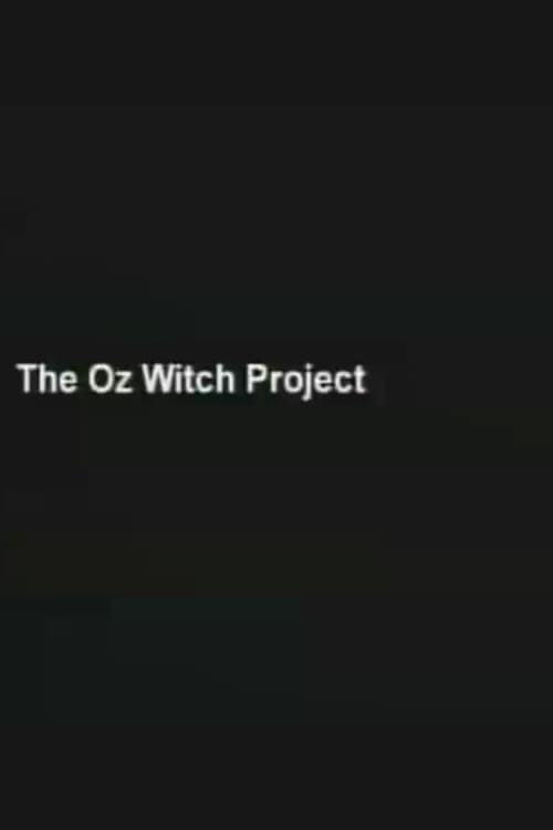 The Oz Witch Project