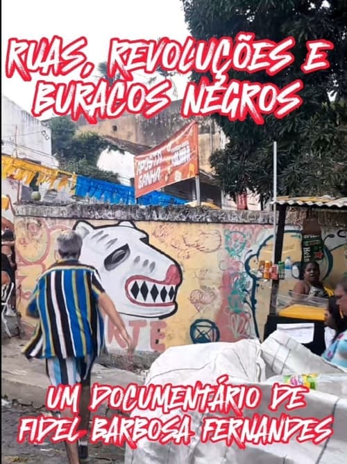 Ruas, Revoluções e Buracos Negros