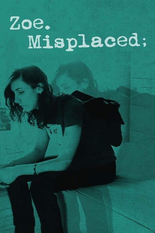 Zoe.Misplaced