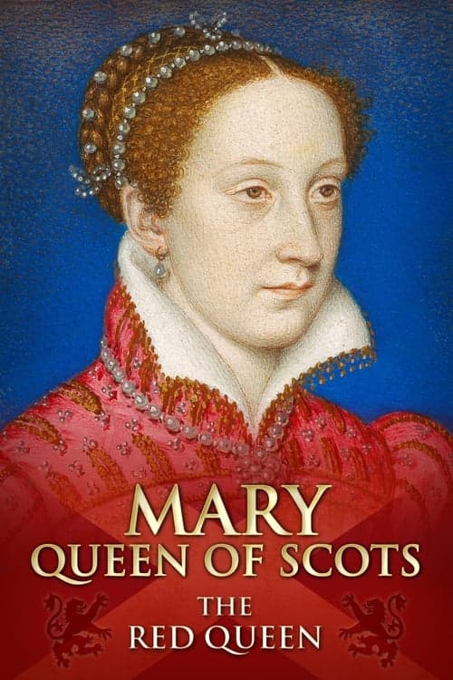 Mary Queen of Scots: The Red Queen