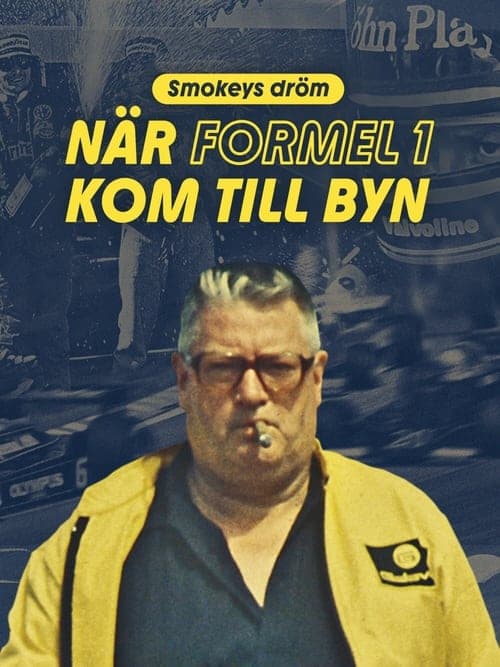 Smokeys dröm - när Formel 1 kom till byn