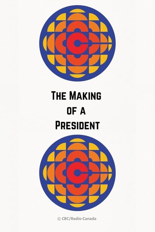 The Making of a President