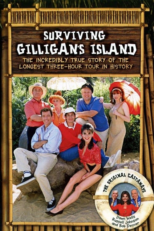 Surviving Gilligan's Island: The Incredibly True Story of the Longest Three Hour Tour in History