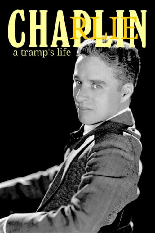 Charlie Chaplin: A Tramp's Life