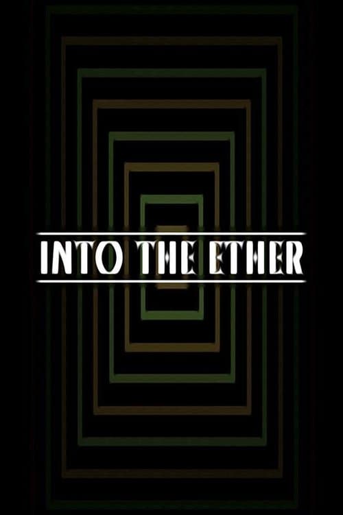 Into the Ether