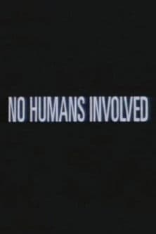 No Humans Involved